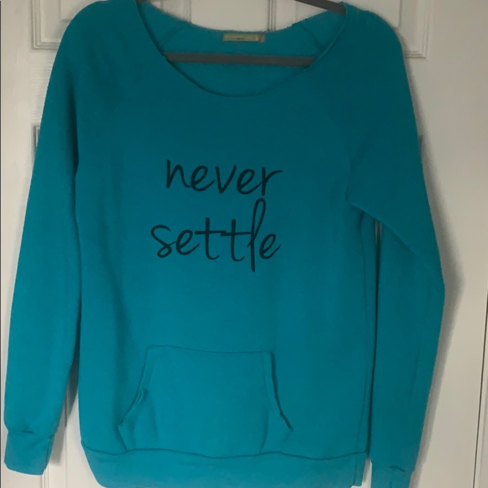Never Settle Athletic Sweatshirt